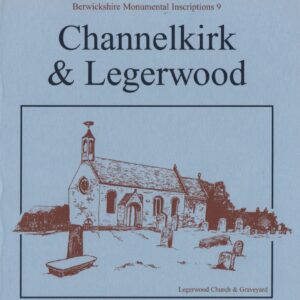 Monumental Inscriptions - Channelkirk & Legerwood