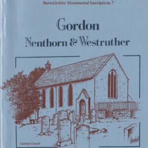 Monumental Inscriptions - Gordon, Nenthorn & Westruther